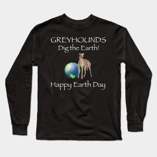 Greyhound Earth Day Awareness T-Shirt Long Sleeve T-Shirt